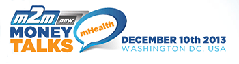 M2M Now 'Money Talks – mHealth'