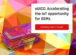 eUICC: Accelerating the IoT opportunity for OEMs