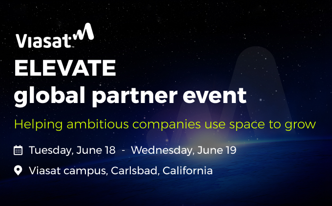 Are you registered for the Viasat ELEVATE Global Partner Event?