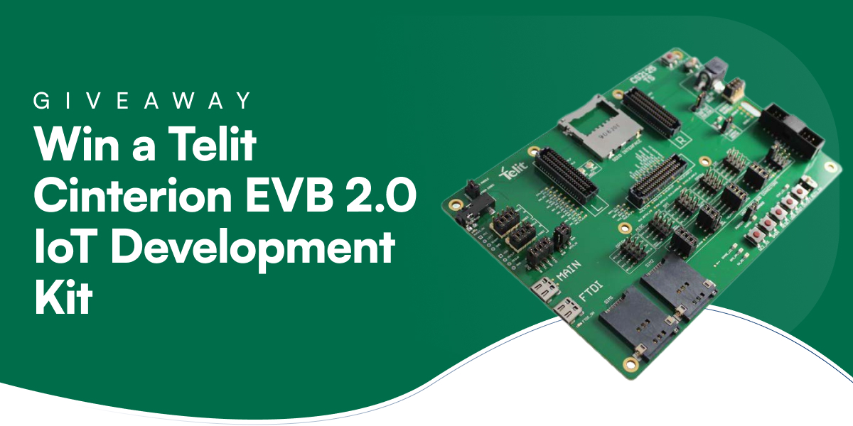 Win a Telit Cinterion EVB 2.0 IoT Development Kit | IoT Now News & Reports