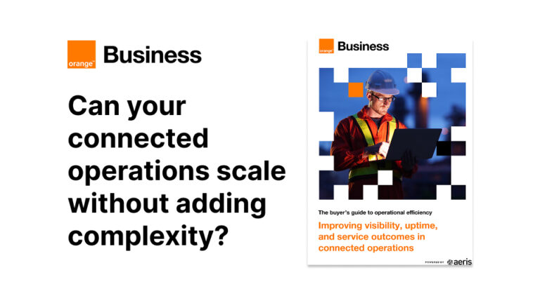 Can your connected operations scale without adding complexity?