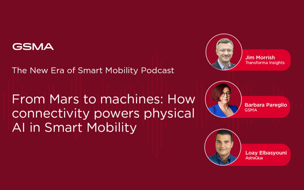Podcast: From Mars to machines: How connectivity powers physical AI in Smart Mobility
