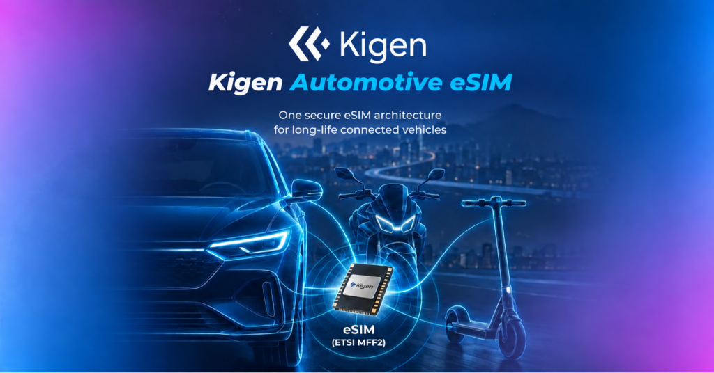 Kigen Automotive eSIM first to achieve GSMA eSA certification